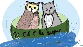 The owl and the pussycat by Edward Lear childrens story read aloud [upl. by Aicak566]