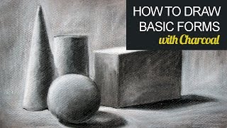 How to Draw Basic Forms with Charcoal [upl. by Lomax]