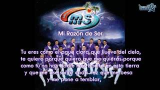 Mi Razòn De Ser Con Letra Banda MS 2012 [upl. by Pelaga]