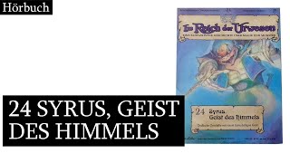 Im Reich der Urwesen 24  Syrus Geist des Himmels  Hörbuch [upl. by Pasahow]