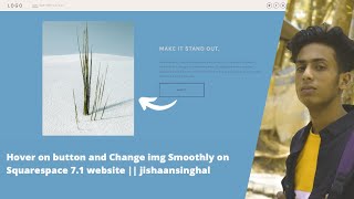 Hover on button and Change img Smoothly on Squarespace 71 website  jishaansinghal [upl. by Burd]