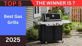 Gas Grills That Will CHANGE Your Summer BBQs in 2025  Top 5 Best Gas Grills for 2025 [upl. by Mercola]