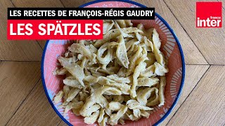 Réussir ses spätzles avec FrançoisRégis Gaudry [upl. by Ellett976]