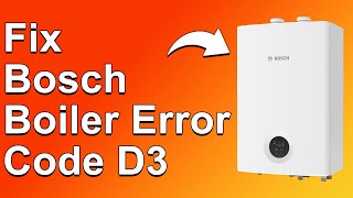 Bosch Boiler Error Code D3 Troubleshooting And How To Repair [upl. by Ateiram645]