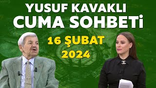 Yusuf Kavaklı Cuma Duası Hayatta Her Şey Var 16 Şubat 2024 [upl. by Adnuhsar648]