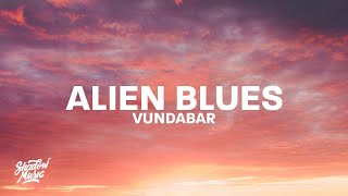 Vundabar  Alien Blues lyrics i need to purge my urges shame shame shame  1 HOUR [upl. by Morez822]