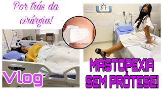 MASTOPEXIA SEM PRÓTESE Suspensão da mama sem prótese  Vlog [upl. by Eynenihc]