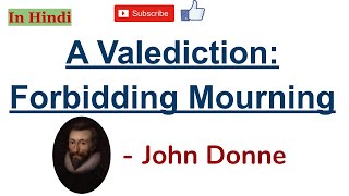 A Valediction Forbidding Mourning by John Donne  Summary and Line by Line Explanation in Hindi [upl. by Inan749]