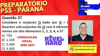 Preparatório  PSS  Paraná  Questão 37  Análise Combinatória  Instituto Consulplan  Edital 2021 [upl. by Irrep]