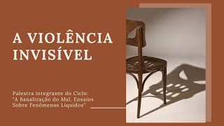 A Violência Invisível [upl. by Ilatfan459]