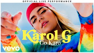 Karol G  quotGo Karoquot Official Live Performance  Vevo [upl. by Atineb118]