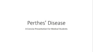 Perthes Disease  Orthopedics for Medical Students [upl. by Jemma]