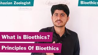 What is Bioethics 4 principles of bioethics what is scope of bioethics [upl. by Adihaj]