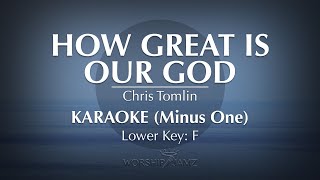 How Great Is Our God  Chris Tomlin  Karaoke Lower Key [upl. by Eisnil853]