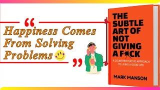 The Subtle Art of Not Giving a FckHappiness Comes from Solving ProblemsMark Manson BookwormVoice [upl. by Aehta]