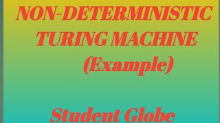 Non Deterministic Turing Machine Example [upl. by Iahc]