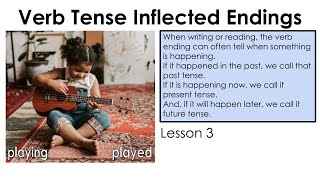 Verb Tense Inflected Endings  Lesson 3 [upl. by Victoir213]