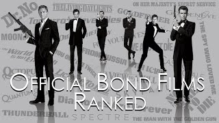 Official Bond Films Ranked Complete Countdown [upl. by Lana]