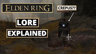 Elden Ring Lore  Who is Crepus [upl. by Nerac79]