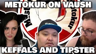 MISTER METOKUR ON VAUSH KEFFALS AND TIPSTER [upl. by Colby]