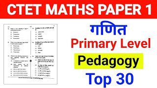 CTET Maths Primary Level Pedagogy  Top 30 Most Important Questions  CTET 2024 Preparation [upl. by Dolley220]