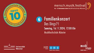 MMF 2024  Ein wundersames Familienkonzert Das Dings  Sonntag 17112024 1200 Uhr [upl. by Aelc215]