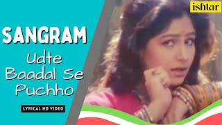 Udte Badal Se Poochho  Sangraam  Lyrical Video  Alka Yagnik  Ayesha Jhulka  Ajay Devgan [upl. by Atsylak]