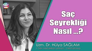 Saç seyrekliği nasıl giderilir Uzm Dr Hülya SAĞLAM Acıbadem  DS Laboratories [upl. by Editha]