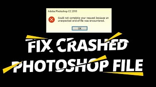 How to Recover Crashed Photoshop File  Fix Corrupt PSD File [upl. by Rafaela379]