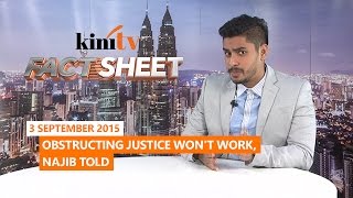 Fact Sheet  September 3 Obstructing justice wont work Najib told [upl. by Lavina]