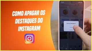 Como apagar os destaques do Instagram  Passo a passo [upl. by Anatniuq]