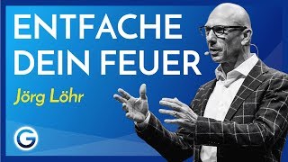 Veränderung Warum du für deine Ziele brennen musst  Jörg Löhr [upl. by Atnuahs]