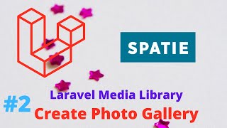 Spatie Laravel Media Library  Create Photo Gallery 2 Album Index and Create Page [upl. by Niledam]