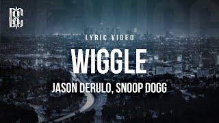 Jason Derulo feat Snoop Dogg  Wiggle  Lyrics [upl. by Karon15]