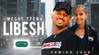 Mesay Tefera Libesh New Album 2024 [upl. by Tut]