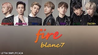 Como Cantar Fire  BLANC7 Letra Simplificada [upl. by Margeaux]