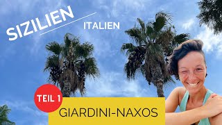 SIZILIEN  ITALIEN  Giardini NAXOS Reisen auf Sizilien TravelVlog Teil 1 [upl. by Eseer]