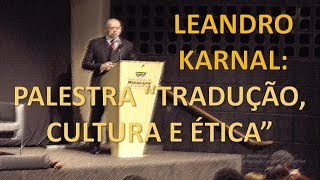 LEANDRO KARNAL PALESTRA TRADUÇÃO CULTURA E ÉTICA [upl. by Eirene]