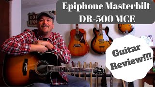 Epiphone Masterbilt acoustic guitar  DR 500 MCE REVIEW [upl. by Maire554]