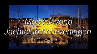 Mosselavond Jachtclub Scheveningen [upl. by Nakeber121]