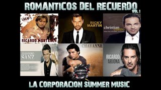 ROMANTICOS DEL RECUERDO LA CORPORACION SUMMER MUSICcristian castroluis miguelricardo arjona [upl. by Aitam]