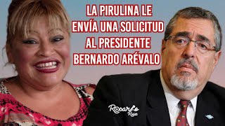 La Pirulina pide a Presidente Bernardo Arévalo que la nombre vicepresidenta del consulado de EEUU [upl. by Ellenohs]