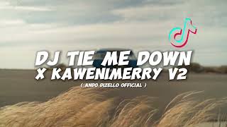 DJ SOUND TIK TOK  TIE ME DOWN x KAWENI MERRY V2  Ando Dizello Remix [upl. by Charmion]