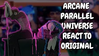 Arcane Parallel Universe React To Original  Gacha React [upl. by Shaylyn]