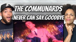 WHOA FIRST TIME HEARING The Communards  Never Can Say Goodbye REACTION [upl. by Eninahs67]