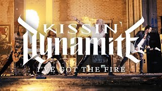 Kissin Dynamite  Ive Got the Fire OFFICIAL VIDEO [upl. by Malissia486]