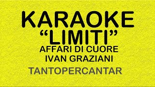 LIMITI AFFARI DI CUORE Ivan Graziani KARAOKE [upl. by Aniteb]