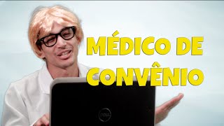 MÉDICO DE CONVÊNIO [upl. by Ellehcen]