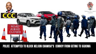 POLICE TRIED TO BLOCK NELSON CHAMISAquotS CONVOY FROM GOING TO A RALLY IN KADOMA [upl. by Ajile988]