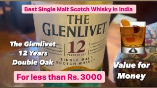 Best Single Malt Scotch Whisky in India for less than Rs 3000  The Glenlivet 12 Years Double Oak [upl. by Kala]